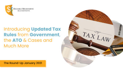 Introducing Updated Tax Rules from Government, the ATO & Cases and Much More