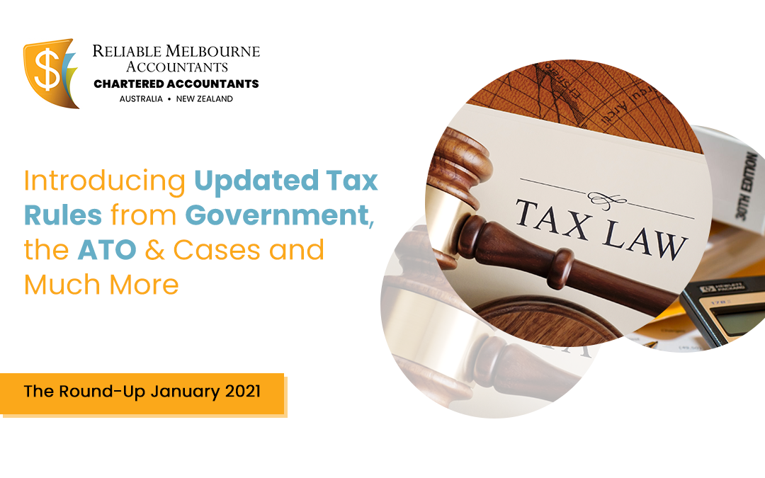 Introducing Updated Tax Rules from Government, the ATO & Cases and Much More