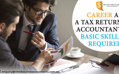 Career as a Tax return accountant – skills required