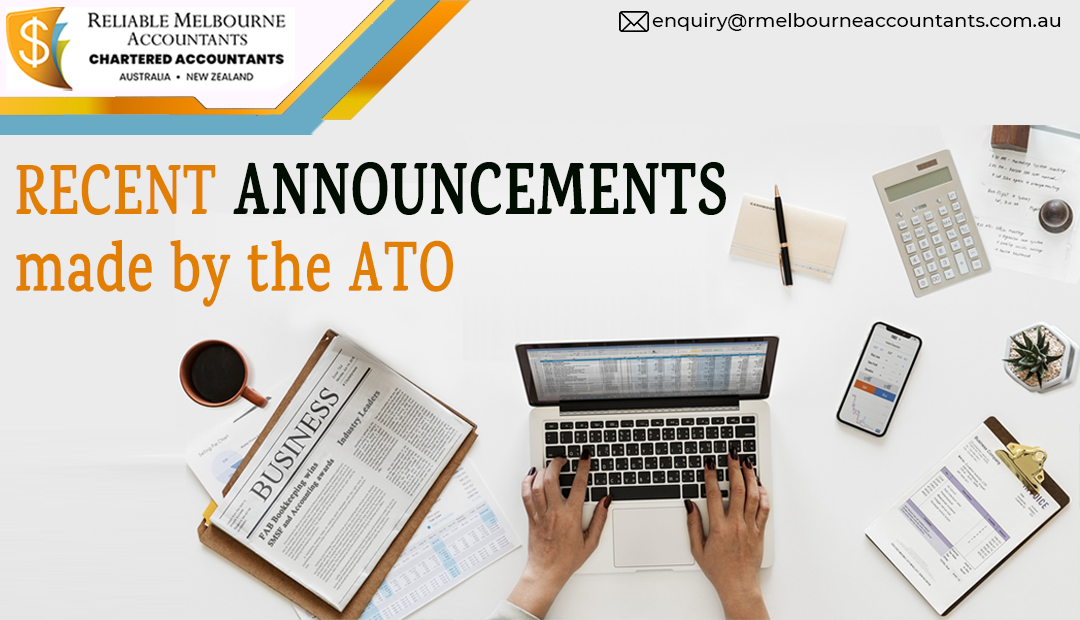 Recent Announcements made by the ATO