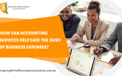 How can Accounting Services Help Ease the Rush of Business Expenses?