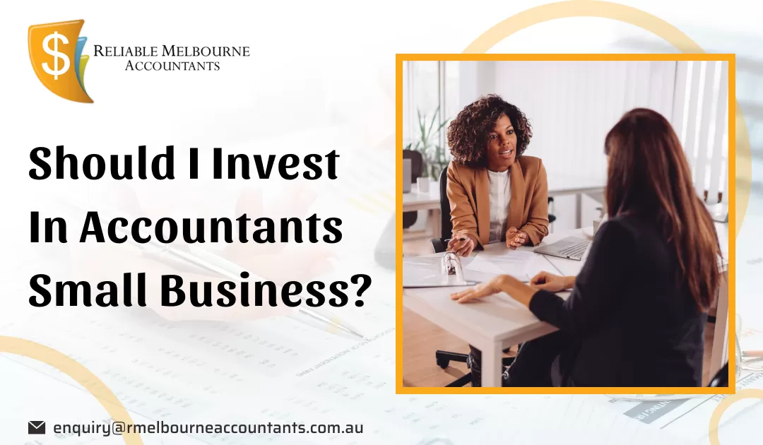 Should I Invest in Accountants Small Business?