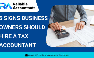 5 Signs Business Owners Should Hire a Tax Accountant