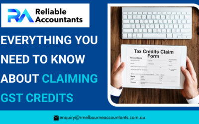 Everything You Need to Know About Claiming GST Credits