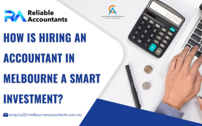 How Is Hiring an Accountant in Melbourne a Smart Investment?