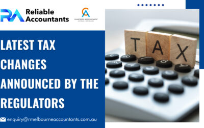 Latest Tax Changes Announced by the Regulators
