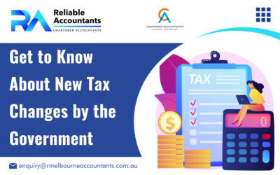 Get to Know About New Tax Changes by the Government