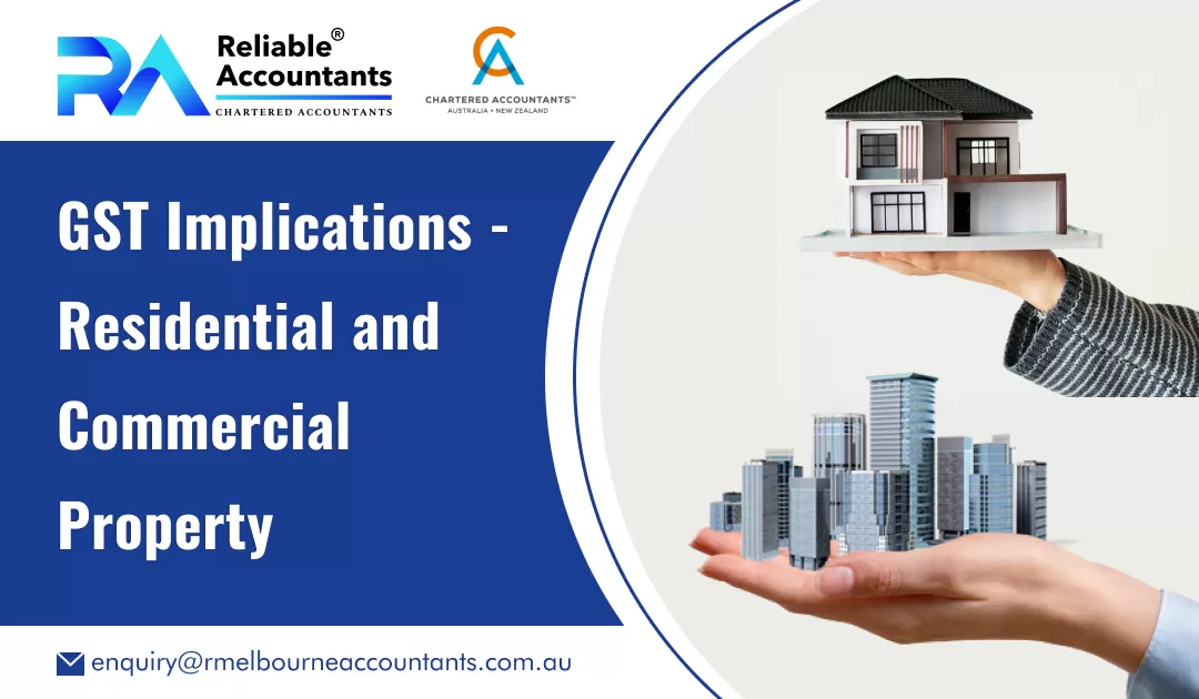 GST Implications - Residential and Commercial Property