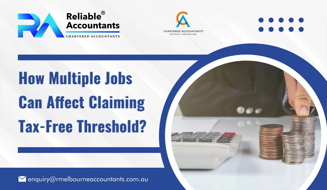How Multiple Jobs Can Affect Claiming Tax-Free Threshold