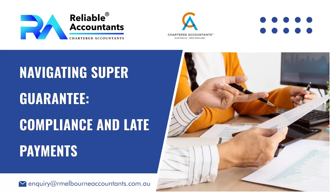 Navigating Super Guarantee Compliance and Late Payments