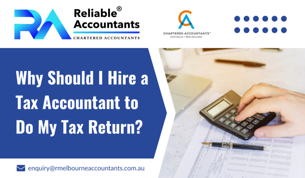 why-should-i-hire-a-tax-accountant-to-do-my-tax-return