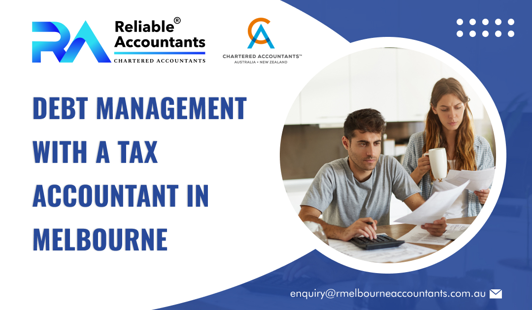 Debt Management with a Tax Accountant in Melbourne