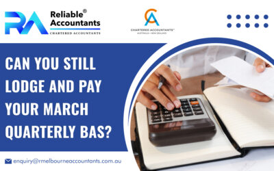 Can You Still Lodge and Pay Your March Quarterly BAS?