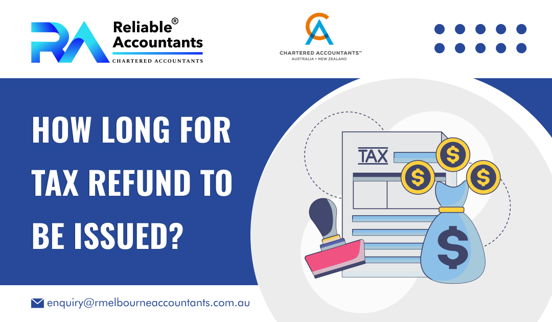 how-long-for-tax-refund-to-be-issued