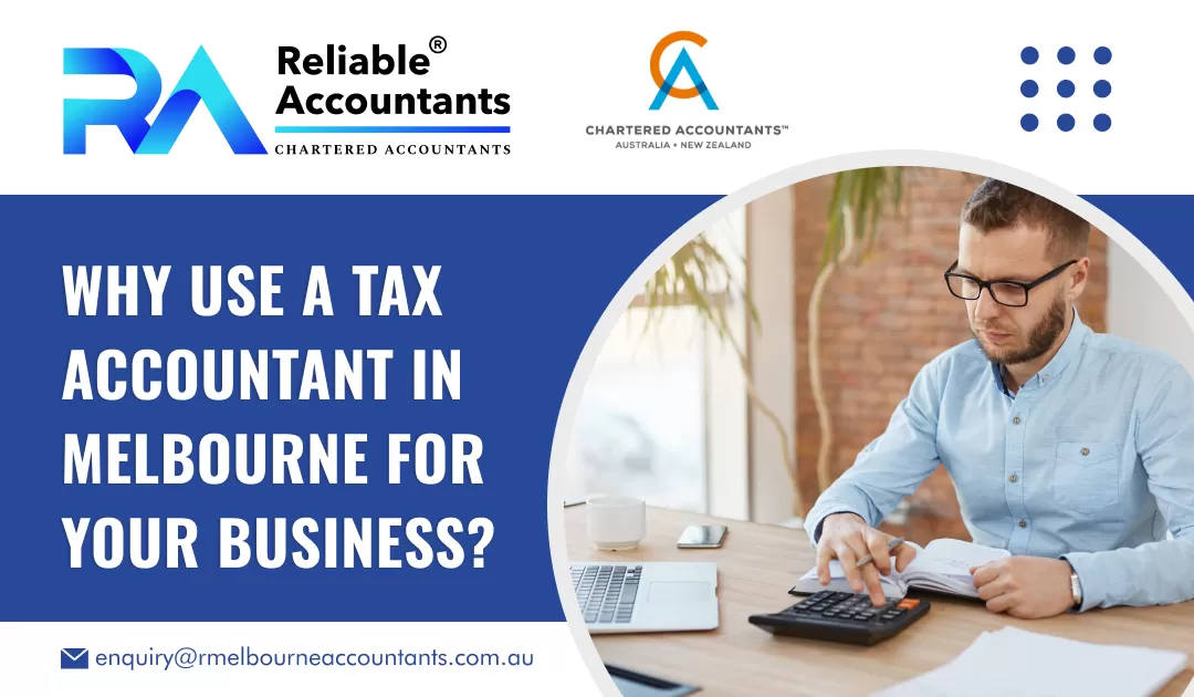 Why Use a Tax Accountant in Melbourne for Your Business?