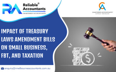 Impact of Treasury Laws Amendment Bills on Small Business, FBT, and Taxation