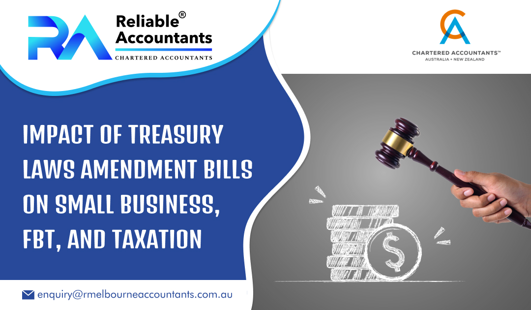 Impact of Treasury Laws Amendment Bills on Small Business, FBT, and