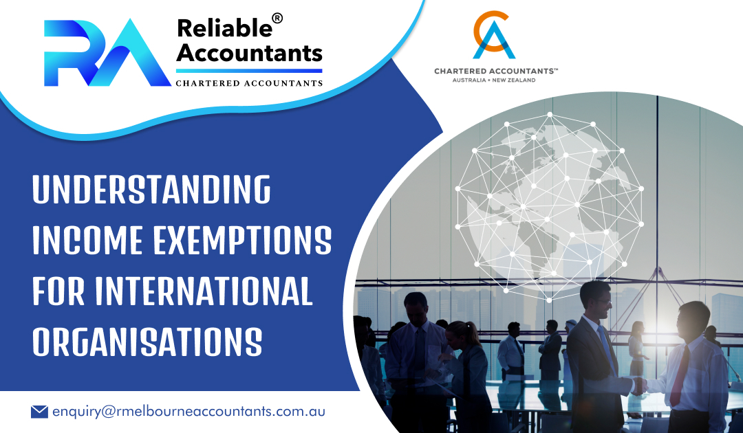 Understanding Income Exemptions for International Organisations