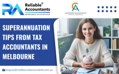Superannuation Tips from Tax Accountants in Melbourne