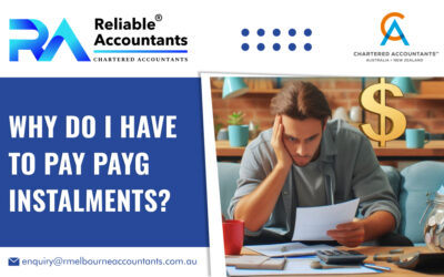 Why Do I Have to Pay PAYG Instalments?