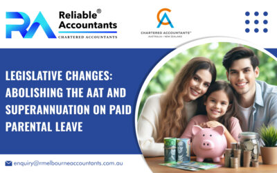 Legislative Changes: Abolishing the AAT and Superannuation on Paid Parental Leave