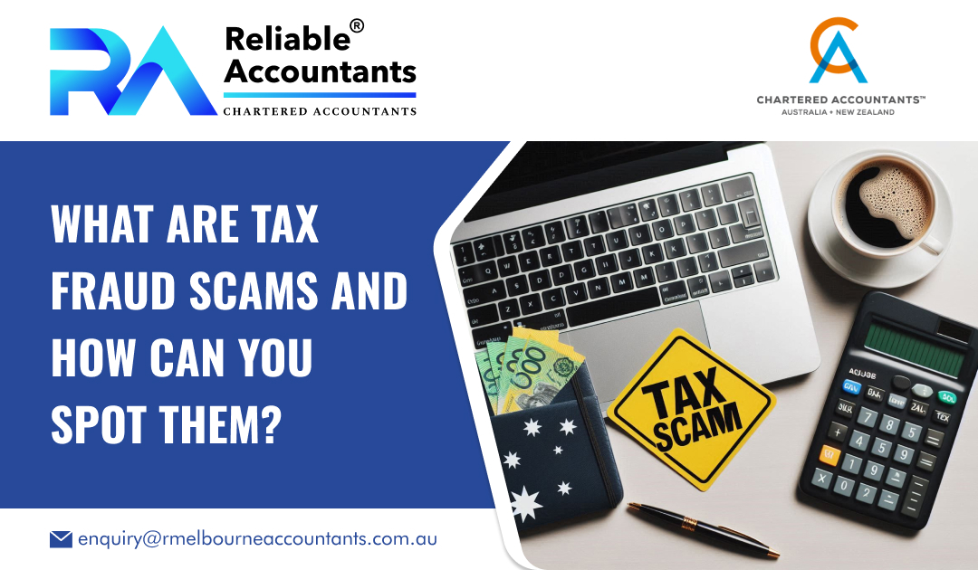 What are Tax Fraud Scams and How Can You Spot Them?