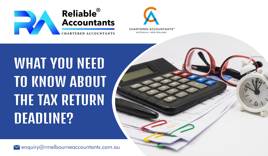 What You Need to Know About the Tax Return Deadline?