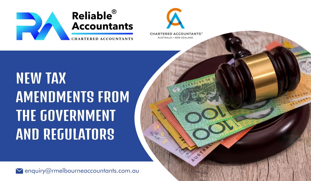 New Tax Amendments from the Government and Regulators
