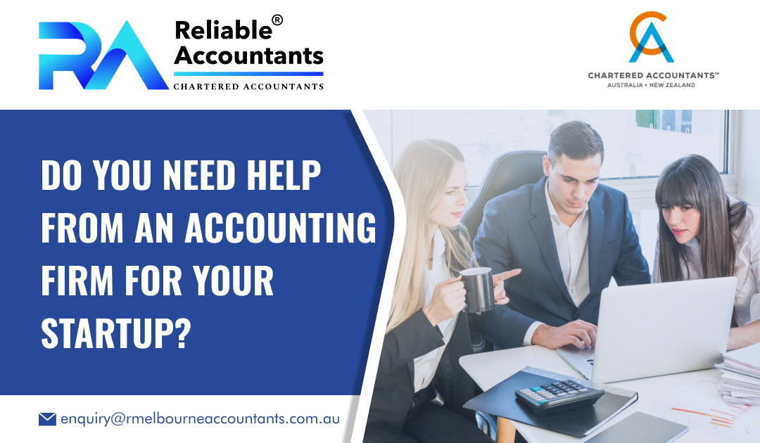 Do You Need Help from an Accounting Firm for Your Startup?