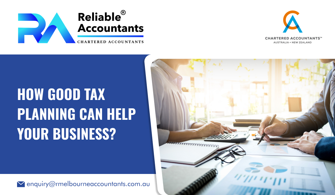How Good Tax Planning Can Help Your Business?