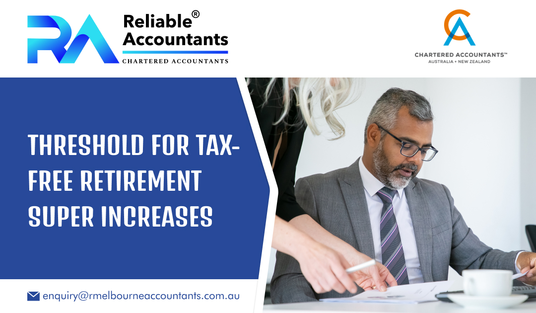 Threshold for Tax-Free Retirement Super Increases
