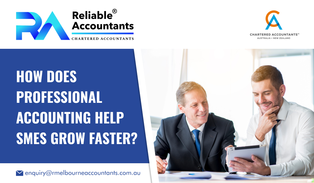 How Does Professional Accounting Help SMEs Grow Faster?