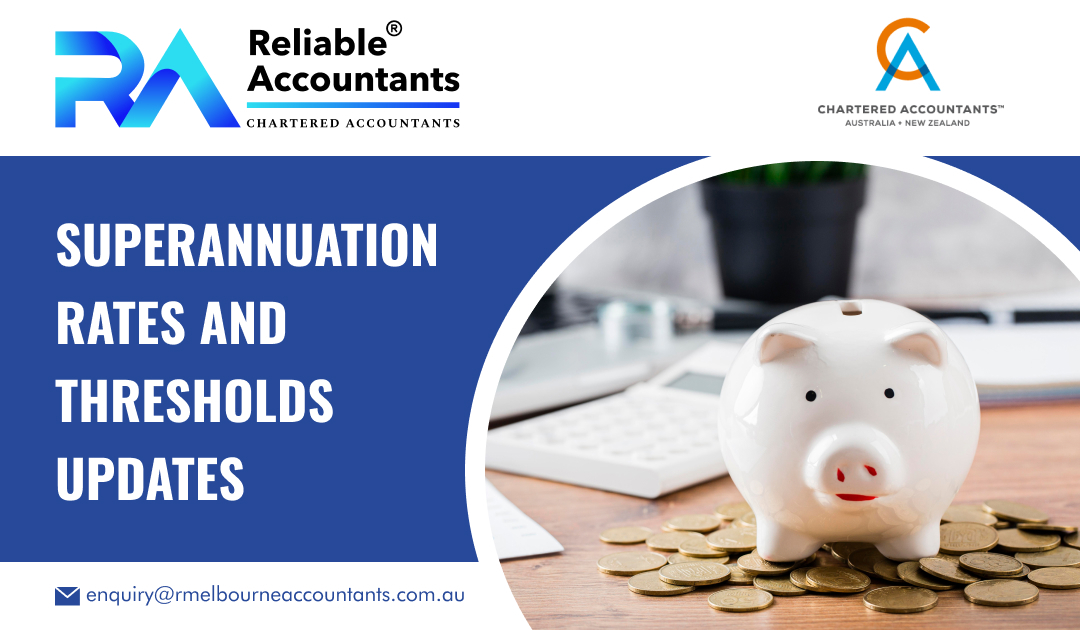 Superannuation Rates and Thresholds Updates
