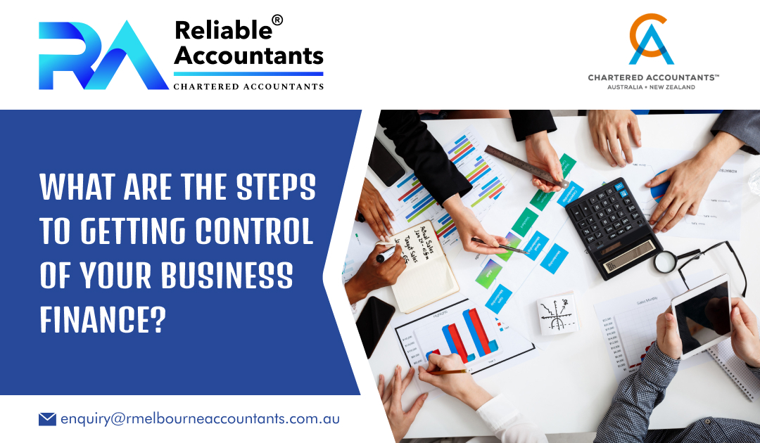 What are the Steps to Getting Control of Your Business Finance?