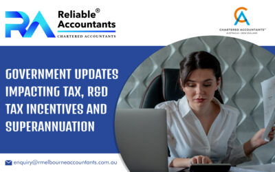Government Updates Impacting Tax, R&D Tax Incentives and Superannuation