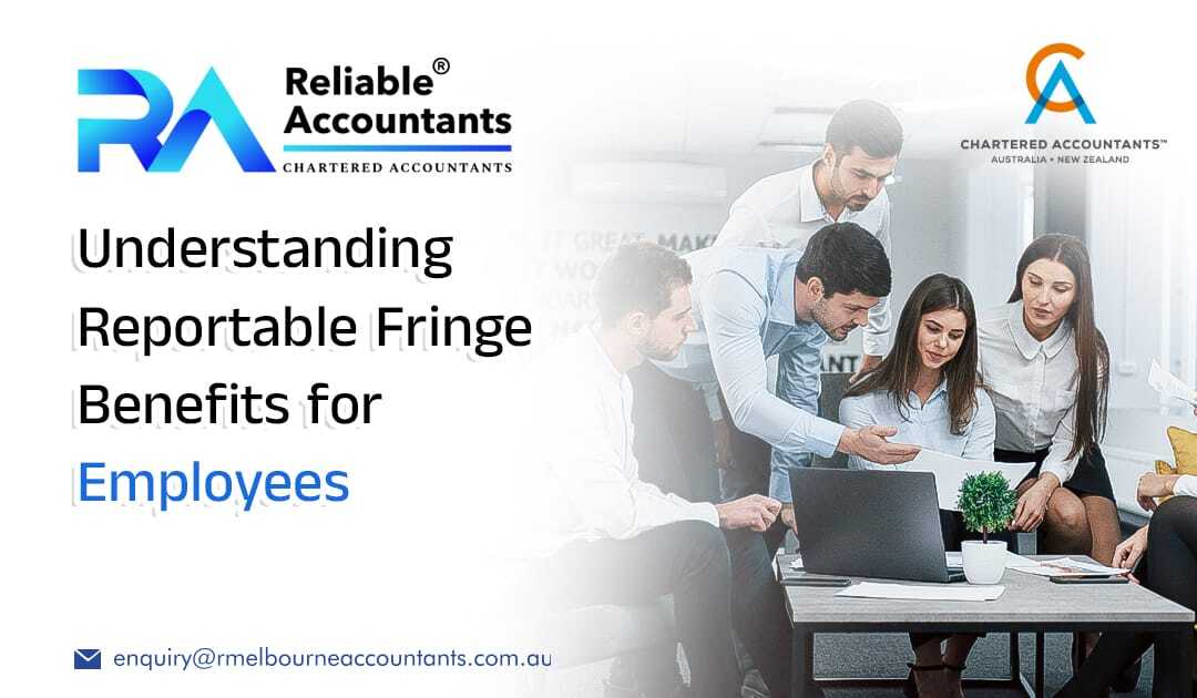 Understanding Reportable Fringe Benefits for Employees