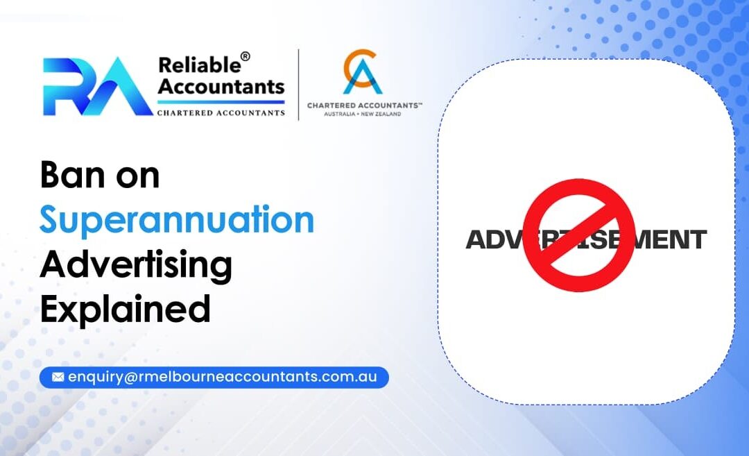 Ban on Superannuation Advertising Explained