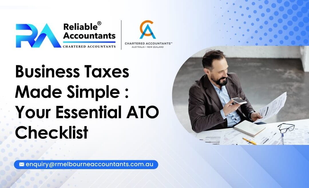 Business Taxes Made Simple Your Essential ATO Checklist