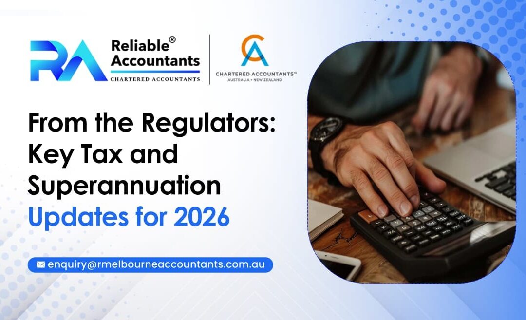 From the Regulators Key Tax and Superannuation Updates for 2026