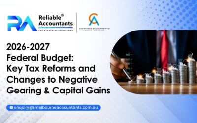 2026-27 Federal Budget: Key Tax Reforms and Changes to Negative Gearing & Capital Gains