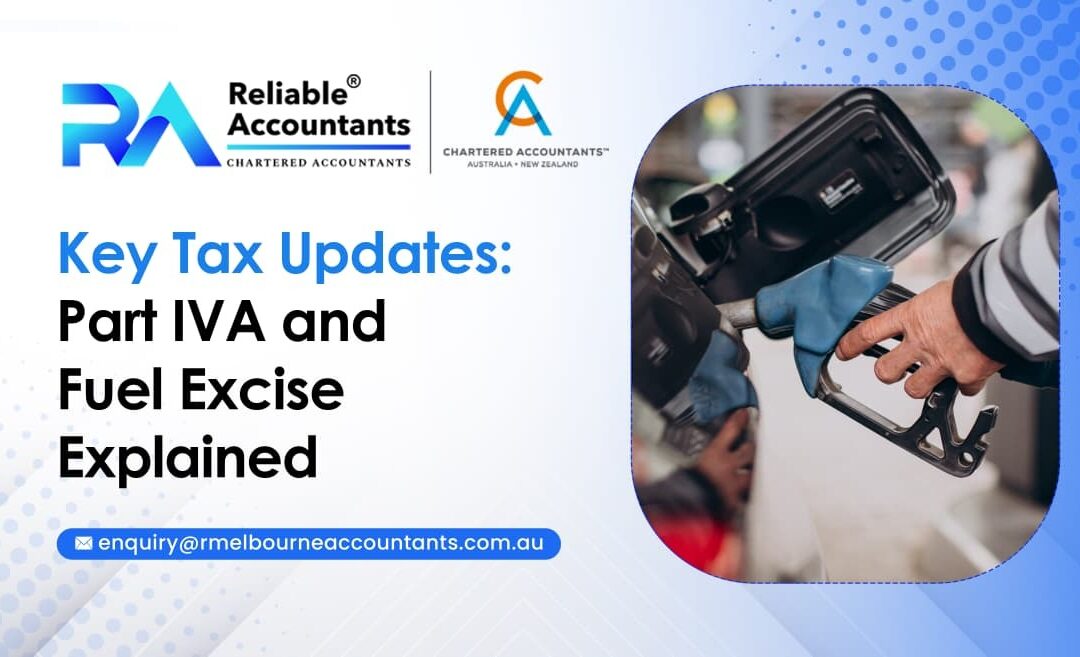 Key Tax Updates Part IVA and Fuel Excise Explained