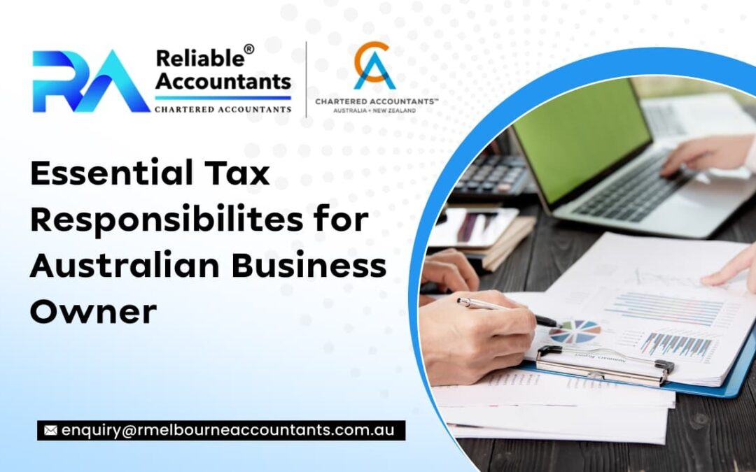 Essential Tax Responsibilities for Australian Business Owners