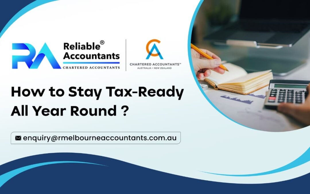 How to Stay Tax-Ready All Year Round