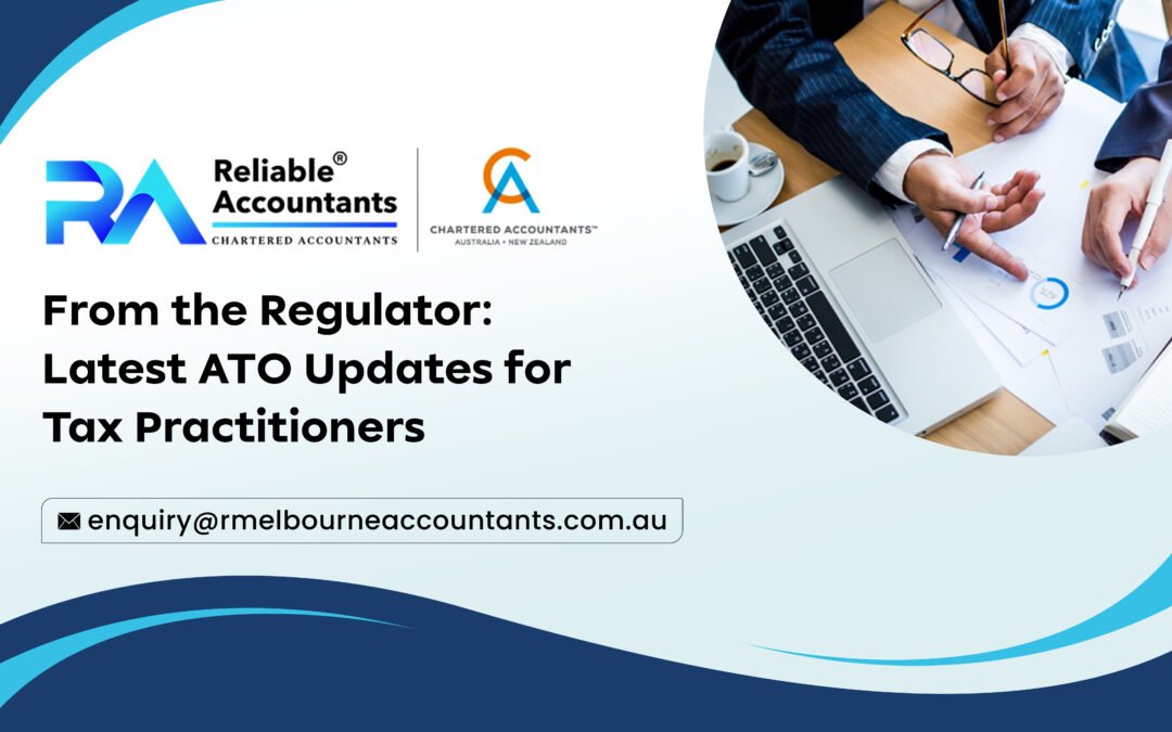 From the Regulator Latest ATO Updates for Tax Practitioners
