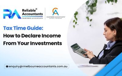 Tax Time Guide: How to Declare Income From Your Investments