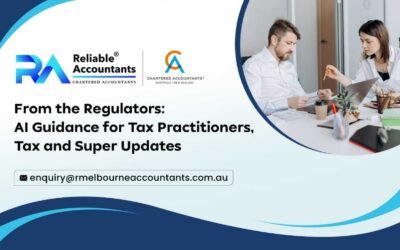 From the Regulators: AI Guidance for Tax Practitioners, Tax and Super Updates