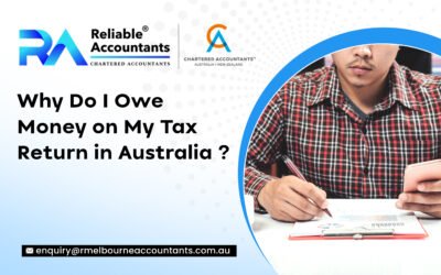 Why Do I Owe Money On My Tax Return in Australia?