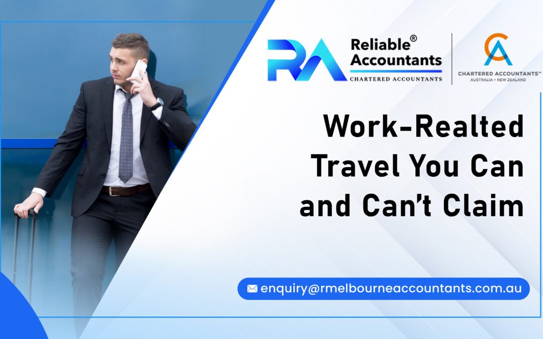 Work-Related Travel You Can and Can’t Claim