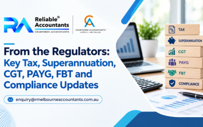 From the Regulators: Key Tax, Superannuation, CGT, PAYG, FBT and Compliance Updates
